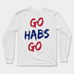 go habs go fanmade Long Sleeve T-Shirt